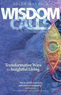 Wisdom Calls: Transformative Ways for Insightful Living