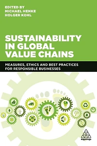 Sustainability Global Value Chains: Measures, Ethics and Best Practices for Responsible Businesses