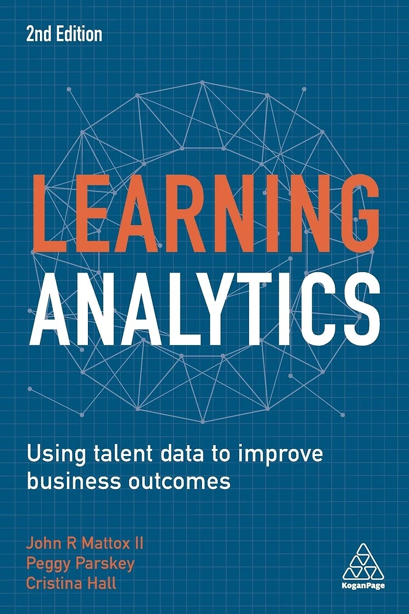 Learning Analytics: Using Talent Data to Improve Business Outcomes