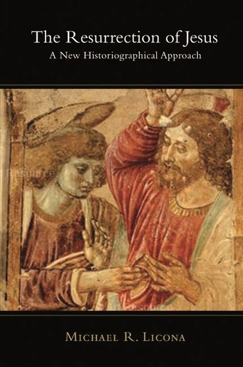 The Resurrection of Jesus: A New Historiographical Approach