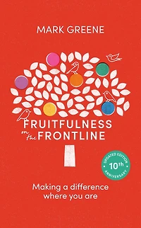 Fruitfulness on the Frontline: Making A Difference Where You Are