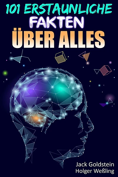 101 Erstaunliche Fakten über Alles
