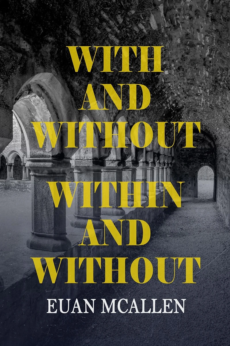 With and Without, Within Without (Book 2 The Maze trilogy)