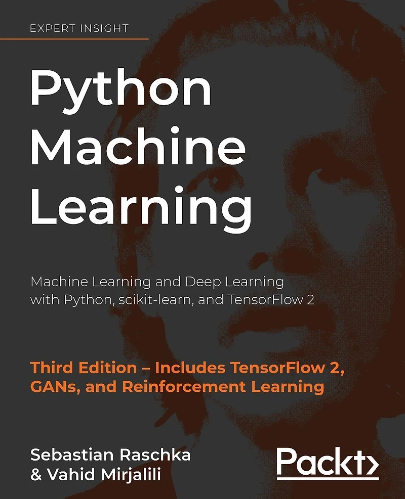 Python Machine Learning: Learning and Deep with Python, scikit-learn, TensorFlow 2