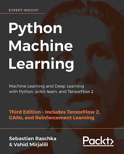 Python Machine Learning: Learning and Deep with Python, scikit-learn, TensorFlow 2