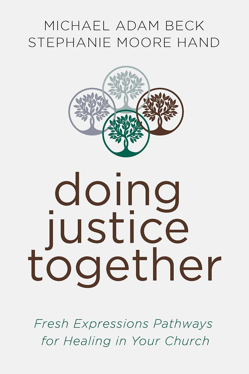 Doing Justice Together: Fresh Expressions Pathways for Healing Your Church