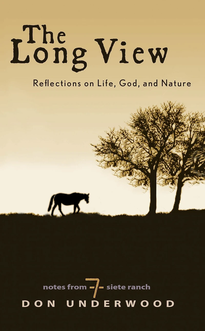 The Long View: Reflections on Life, God, and Nature
