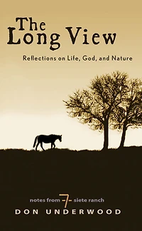 The Long View: Reflections on Life, God, and Nature