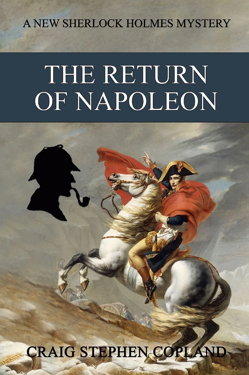 The Return of Napoleon: A New Sherlock Holmes Mystery