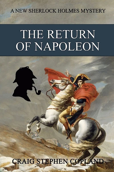 The Return of Napoleon: A New Sherlock Holmes Mystery