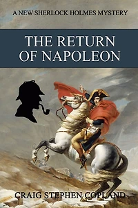 The Return of Napoleon: A New Sherlock Holmes Mystery