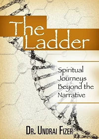 the Ladder: Spiritual Journeys Beyond Narrative