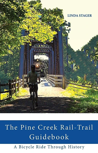 THE PINE CREEK RAIL-TRAIL GUIDEBOOK: A Bicycle Ride Through History