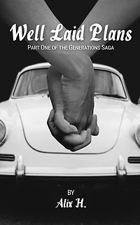 Well Laid Plans: Part One of the Generations Saga