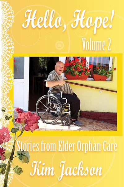 Hello, Hope!: Stories from Elder Orphan Care