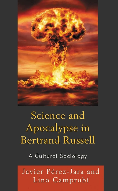 Science and Apocalypse in Bertrand Russell: A Cultural Sociology