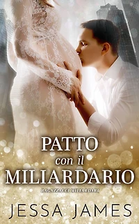 Patto con il Miliardario (Cattivi Ragazzi Miliardari, #4)