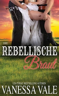 Ihre rebellische Braut