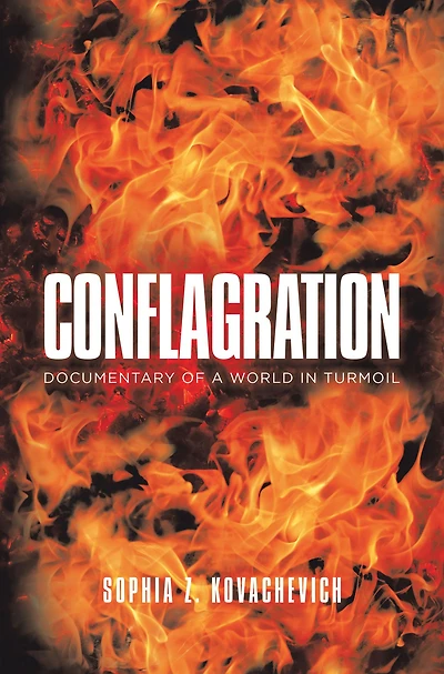 Conflagration: Documentary of a World in Turmoil