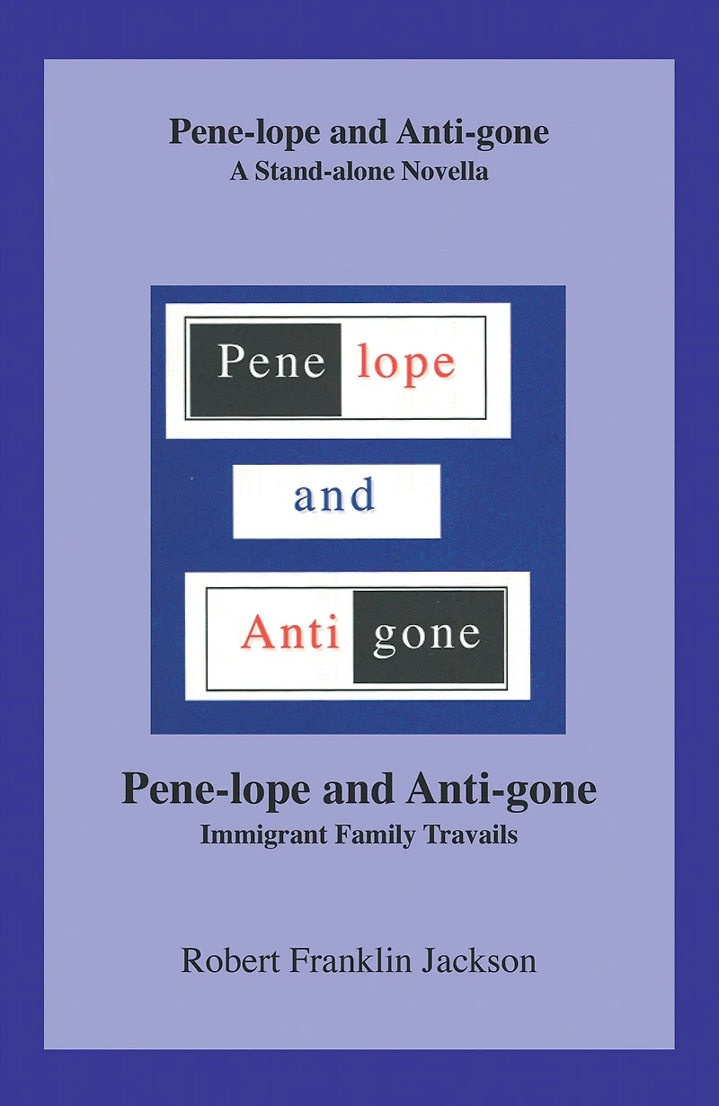 Pene-Lope and Anti-Gone: A Stand-Alone Novella Pene-