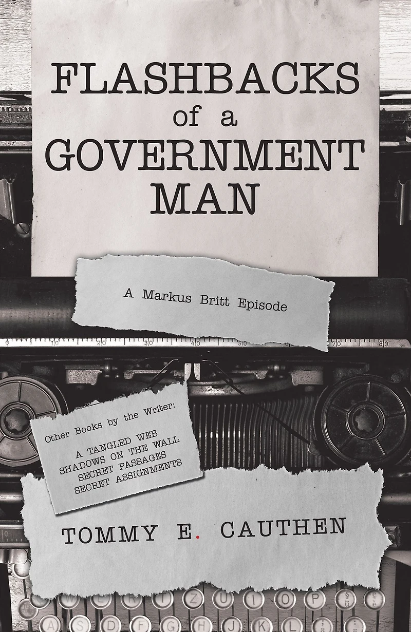 Flashbacks of a Government Man: A Markus Britt Episode