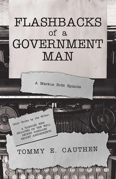 Flashbacks of a Government Man: A Markus Britt Episode