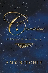 Clandestine: A Classic Book of Poetry