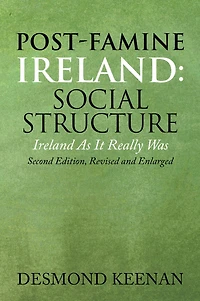 Post-Famine Ireland: Social Structure: Ireland as It Really Was