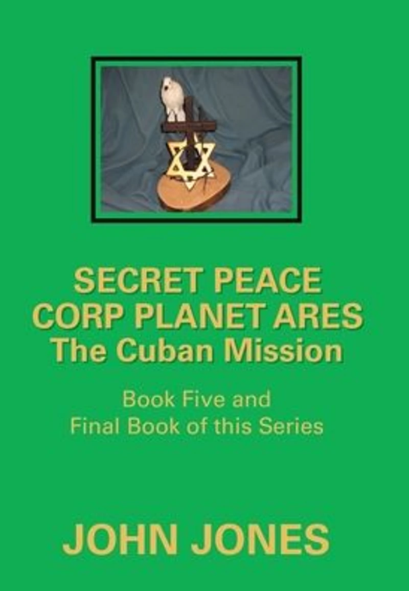 The Cuban Mission: Book Five and Final of This Series