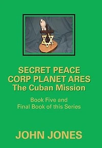 The Cuban Mission: Book Five and Final of This Series