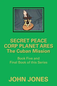The Cuban Mission: Book Five and Final of This Series