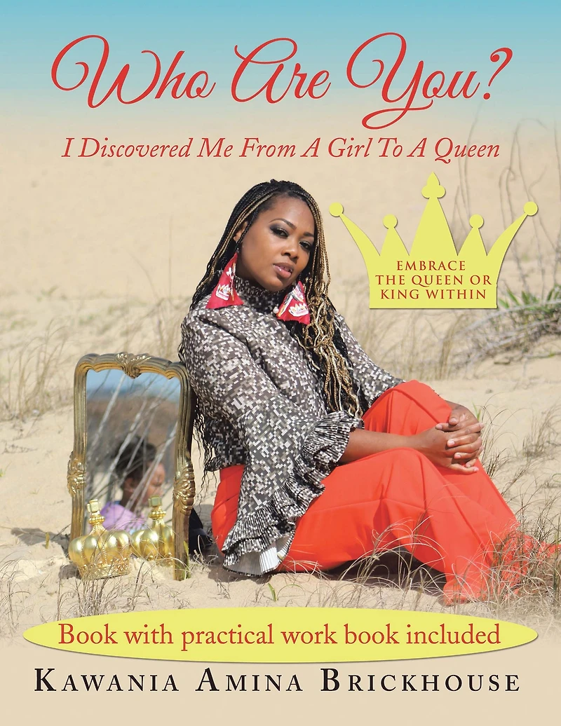 Who Are You?: I Discovered Me from a Girl to a Queen