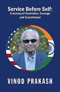 Service Before Self:: A Journey of Conviction, Courage and Commitment