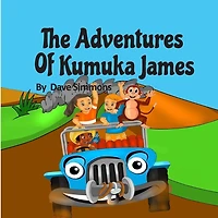 The Adventures of Kumuka James: Bedtime story fiction children's picture book(kids books boys) (best books for 6 year olds), (reading books for kids 6-8) (childrens books ages 7 - 8)