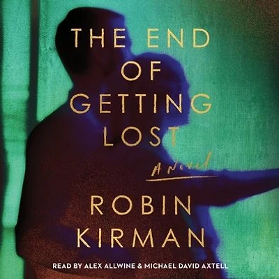 The End of Getting Lost: A Novel