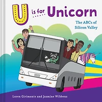 U is for Unicorn: The ABCs of Silicon Valley