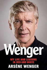 Wenger: My Life and Lessons Red & White
