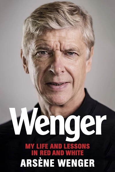 Wenger: My Life and Lessons Red & White