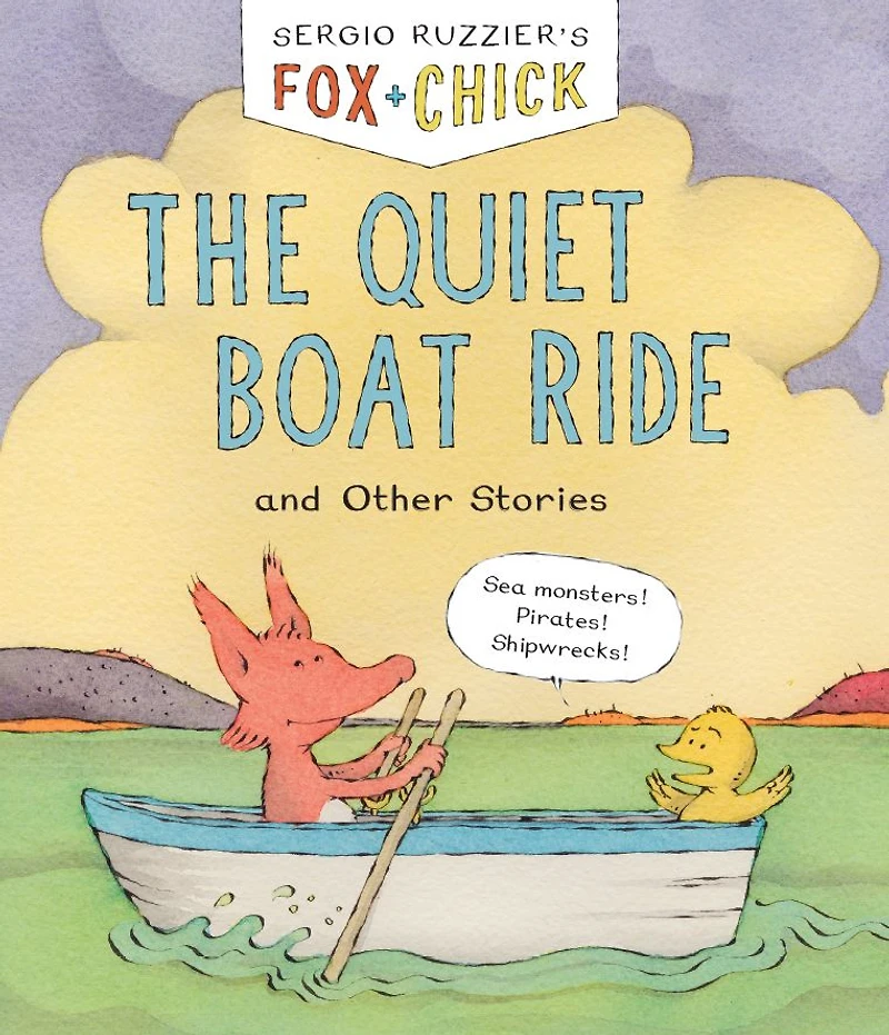 Fox & Chick: The Quiet Boat Ride: and Other Stories