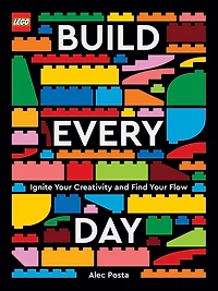 LEGO Build Every Day: Ignite Your Creativity and Find Flow