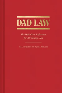 Dad Law: The Definitive Reference for All Things
