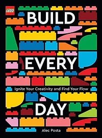 LEGO Build Every Day: Ignite Your Creativity and Find Flow