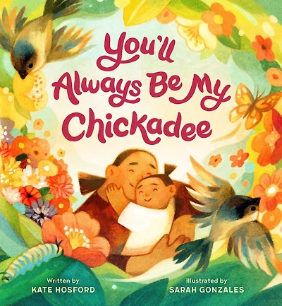 You'll Always Be My Chickadee