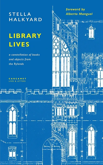 Library Lives: A Constellation of Books and Objects from the Rylands