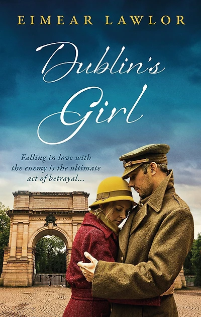 Dublin's Girl: a sweeping wartime romance novel from debut voice fiction!