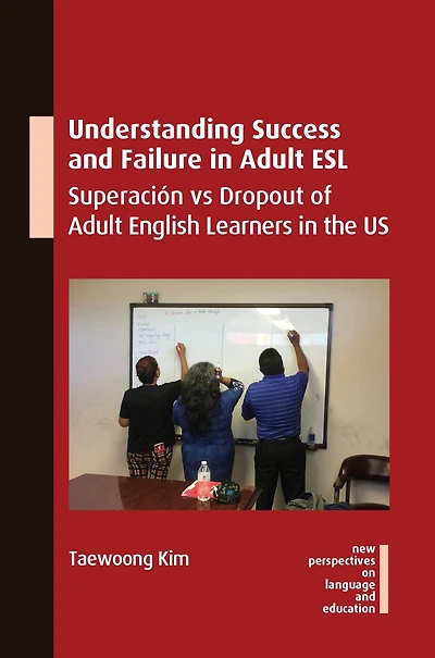 Understanding Success and Failure Adult ESL: Superación vs Dropout of English Learners the US