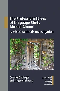 The Professional Lives of Language Study Abroad Alumni: A Mixed Methods Investigation