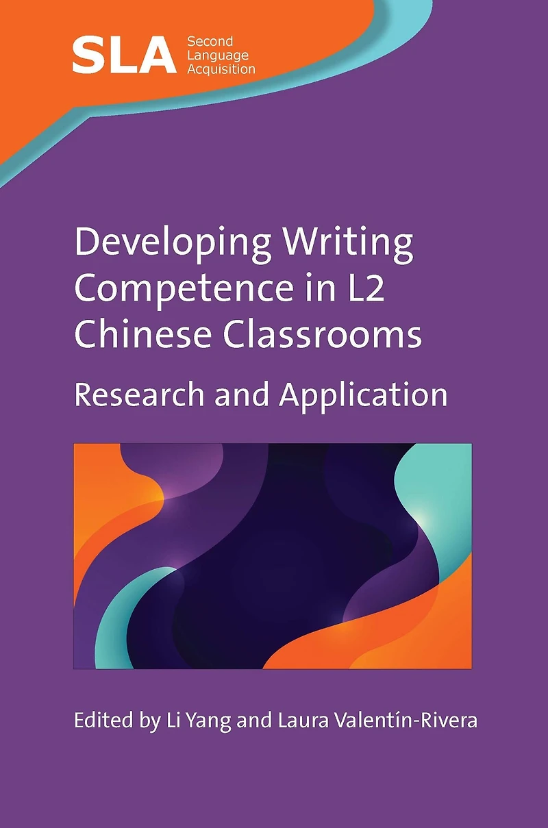 Developing Writing Competence L2 Chinese Classrooms: Research and Application