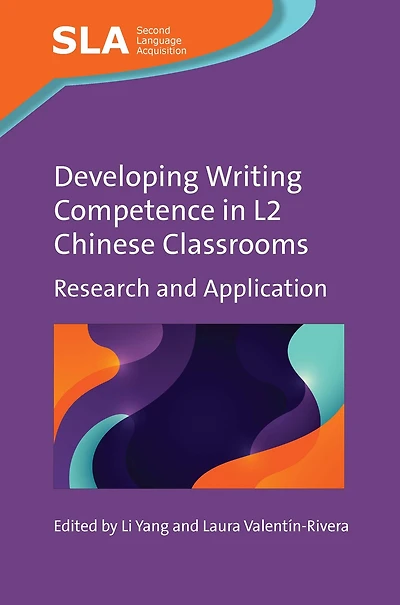Developing Writing Competence L2 Chinese Classrooms: Research and Application