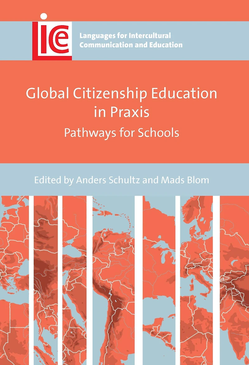 Global Citizenship Education Praxis: Pathways for Schools